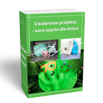 3 projekty - warsztaty szycia dla dzieci online